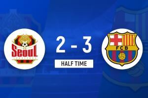 半场-亚马尔双响+被断致丢球莱万建功 巴塞罗那3-2首尔FC